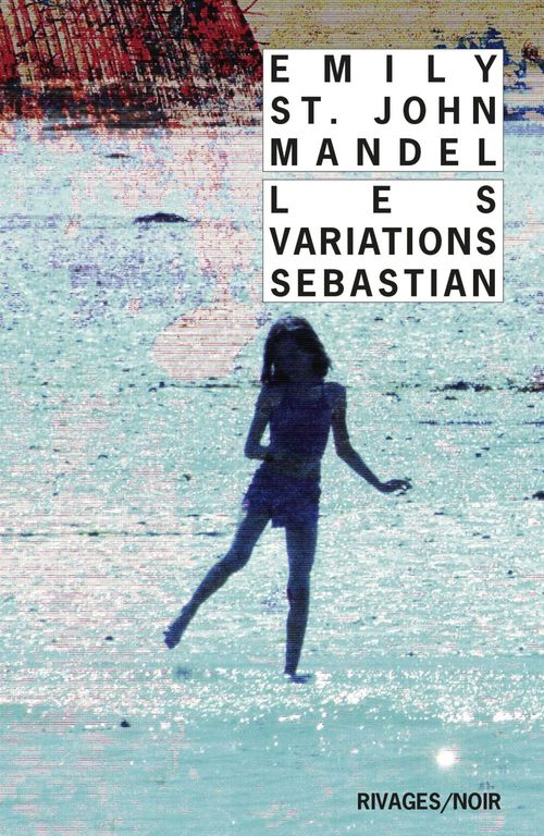 ebook cover of Les Variations Sebastian, by Emily St. John Mandel, Gerard De Cherge