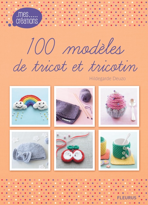 ebook cover of 100 modèles de tricot et tricotin, by Hildegarde Deuzo