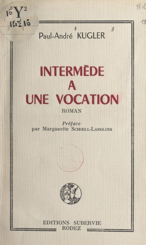 Couverture ebook de Intermède à une vocation, de Paul-Andre Kugler