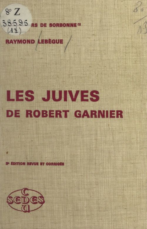 Couverture ebook de Les Juives, de Robert Garnier, de Raymond Lebegue