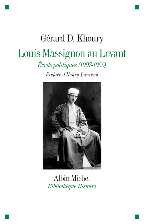 Couverture ebook de Louis Massignon au Levant, de Gérard d. Khoury