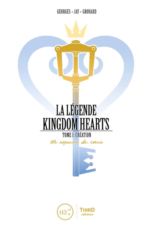 Couverture ebook de La légende Kingdom Hearts - Tome 1, de Georges Grouard