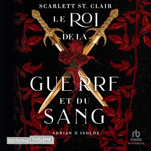 audiobook cover of Le roi de la guerre et du sang, by Scarlett St. Clair