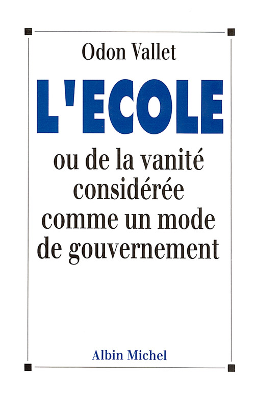 ebook cover of L'École ou De la vanité considérée comme un mode de gouvernement, by Odon Vallet
