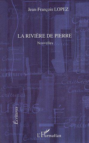 ebook cover of La rivière de pierre, by Jean-françois Lopez