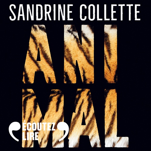 Couverture audiobook de Animal, de Sandrine Collette