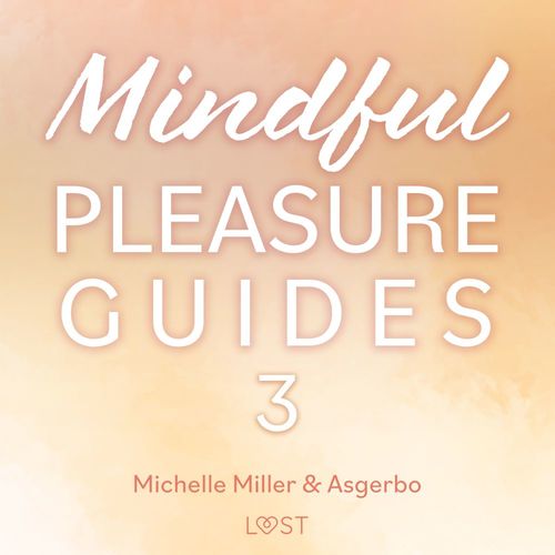 Couverture audiobook de Mindful Pleasure Guides 3 - Read by sexologist Asgerbo, de Asgerbo Persson, Michelle Miller