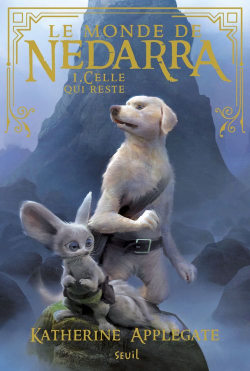 Couverture ebook de Le monde de Nedarra - tome 1 Celle qui reste, de Katherine Applegate