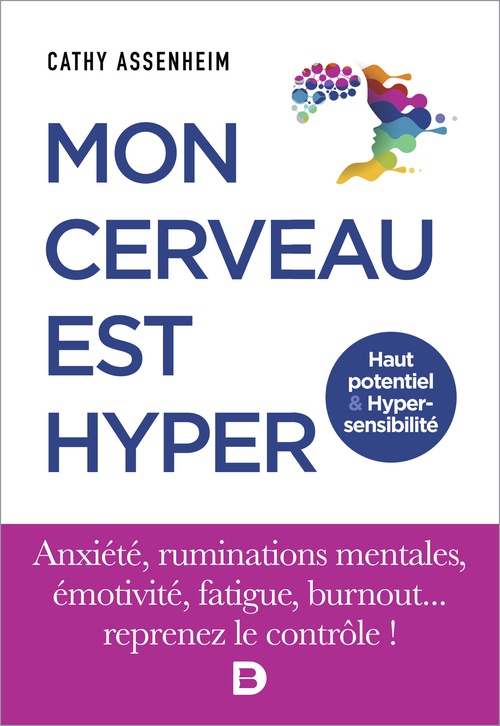 Couverture ebook de Mon cerveau est hyper - Haut potentiel et Hypersensibilité, de Cathy Assenheim