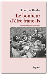 Couverture ebook de Le bonheur d'être français, de François Hauter