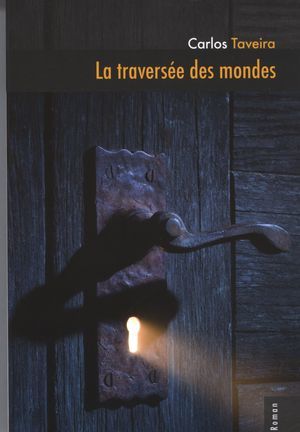 Couverture ebook de La traversée des mondes, de Taveira Carlos
