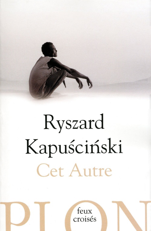 ebook cover of Cet autre, by Ryszard Kapuscinski