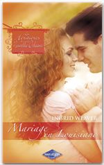 ebook cover of Mariage en Louisiane (Saga Les Héritières de la Nouvelle-Orléans vol. 8), by Ingrid Weaver