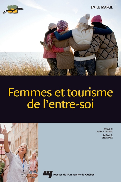 ebook cover of Femmes et tourisme de l'entre-soi, by Emilie Marcil