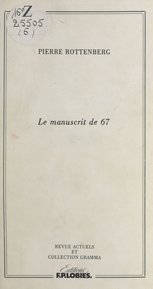 Couverture ebook de Le manuscrit de 67, de Patrick Laupin, Pierre Rottenberg