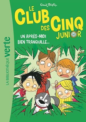 ebook cover of Le Club des Cinq Junior 01 - Un après-midi bien tranquille..., by Enid Blyton