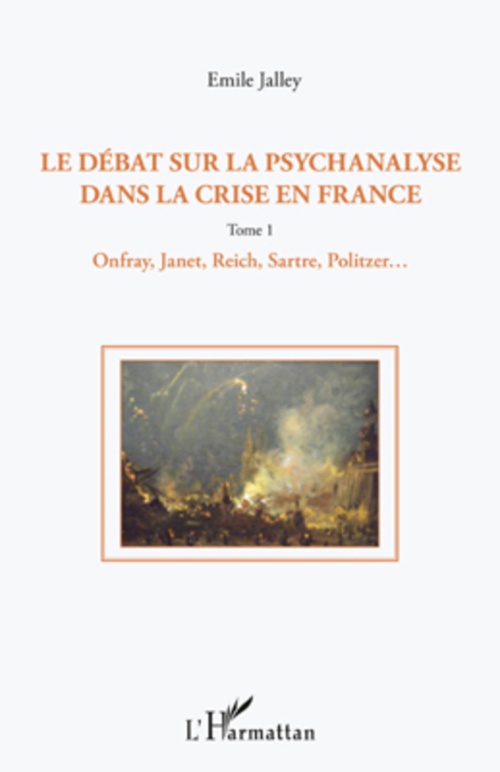 ebook cover of Le débat sur la psychanalyse dans la crise en France (Tome 1), by Emile Jalley
