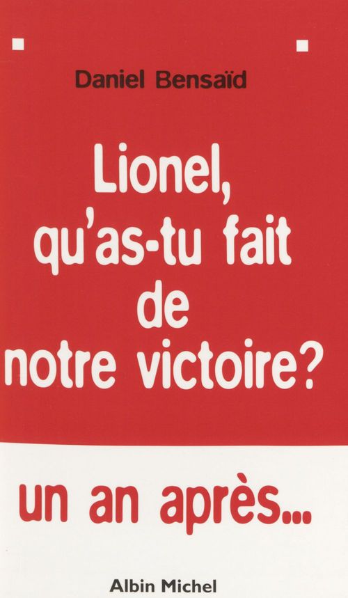 ebook cover of Lionel qu'as-tu fait de notre victoire ? Leur gauche et la nôtre, by Daniel Bensaïd