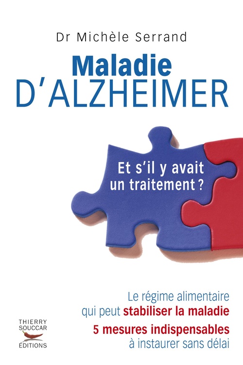 ebook cover of Maladie d'Alzheimer - Et s'il y avait un traitement ?, by Michèle Serrand