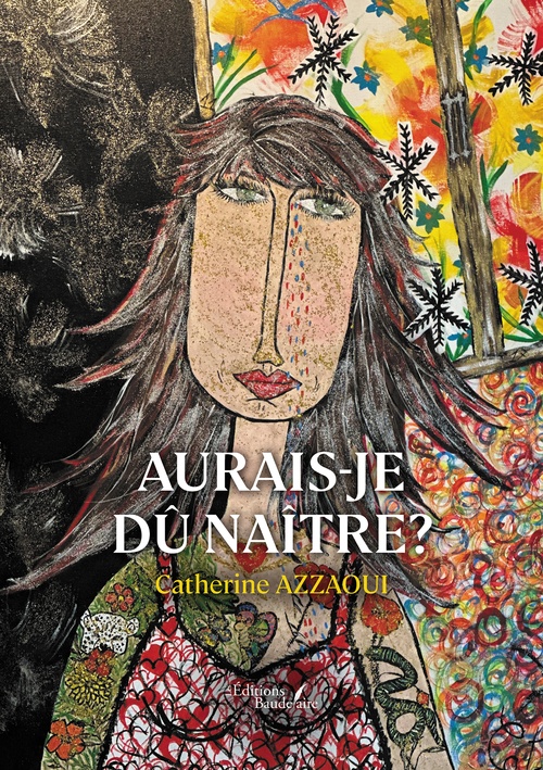 Couverture ebook de Aurais-je dû naître?, de Catherine Azzaoui