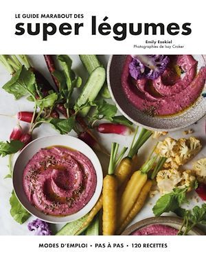 Couverture ebook de Le guide Marabout des super légumes, de Emily Ezekiel, Issy Croker