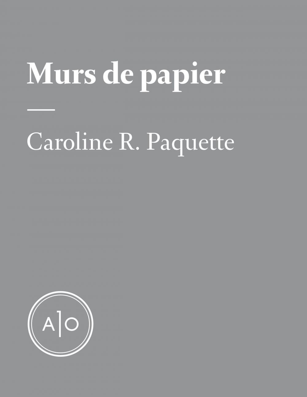 ebook cover of Murs de papier, by Caroline R. Paquette