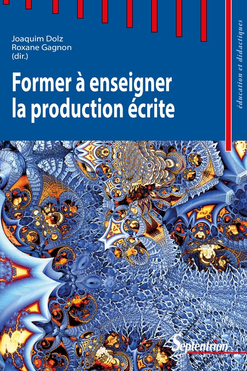 ebook cover of Former à enseigner la production écrite, by Joaquim Dolz, Roxane Gagnon