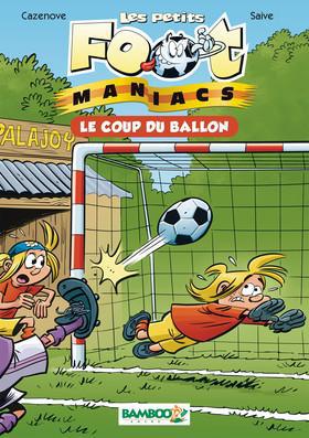 Couverture ebook de Les petits Footmaniacs - poche tome 01, de Saive/Cazenove, Christophe Cazenove, Olivier Saive