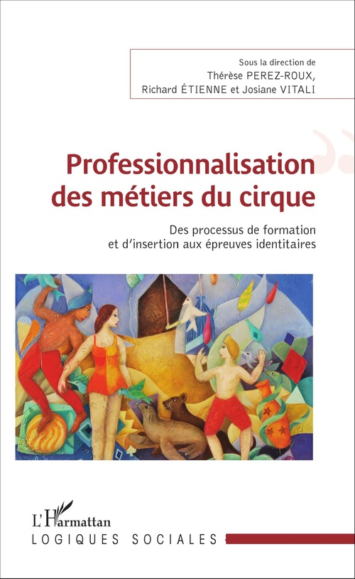 ebook cover of Professionnalisation des métiers du cirque, by Etienne Richard, Perez Roux Therese, Thérèse Perez-roux