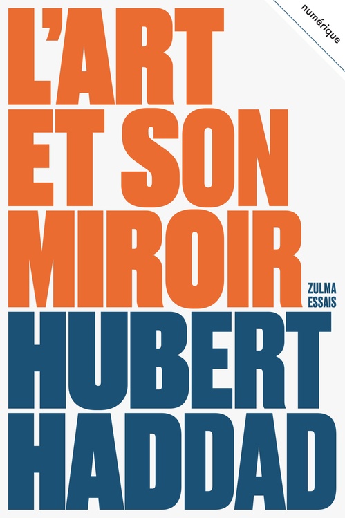 ebook cover of L'art et son miroir, by Hubert Haddad