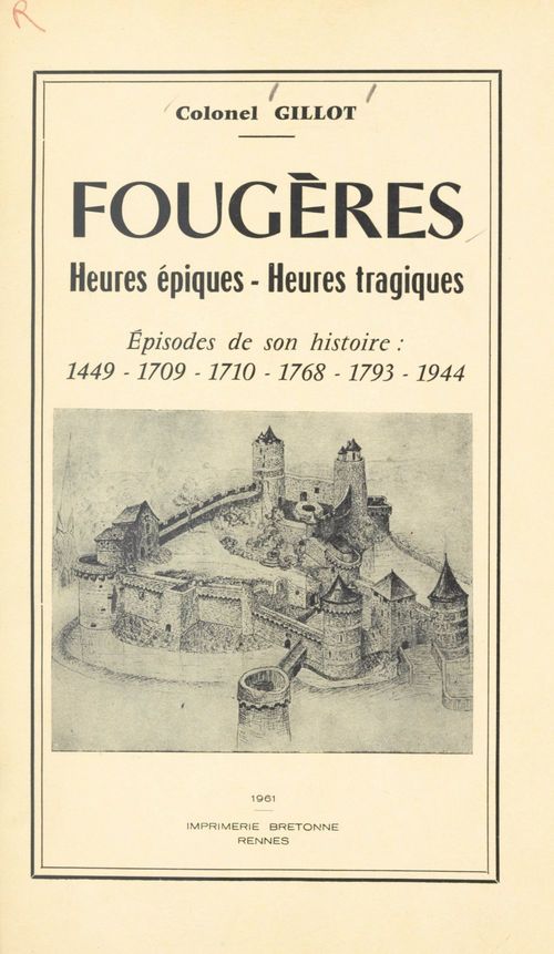 Couverture ebook de Fougères : heures épiques, heures tragiques, de Gaston Gillot