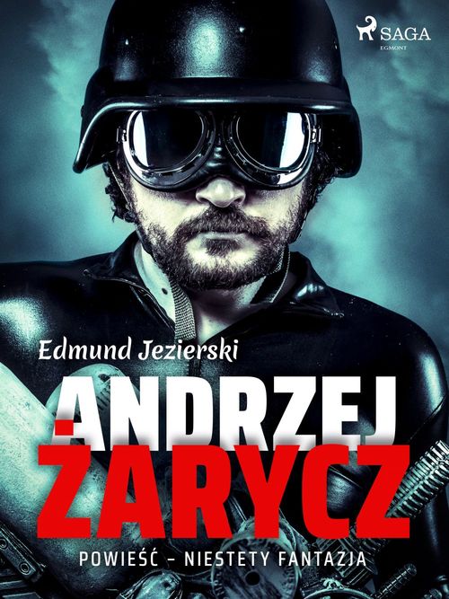 Couverture ebook de Andrzej Zarycz. Powie´s´c - niestety fantazja, de Edmund Jezierski