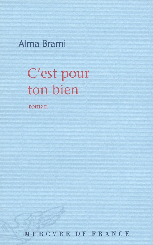 Couverture ebook de C'est pour ton bien, de Alma Brami