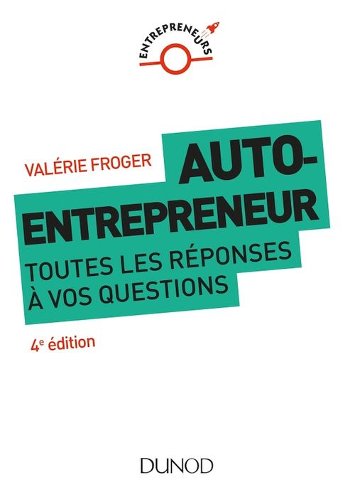 Couverture ebook de Auto-entrepreneur : toutes les réponses à vos questions - 4e éd., de Valérie Froger