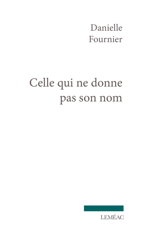 ebook cover of Celle qui ne donne pas son nom, by Danielle Fournier