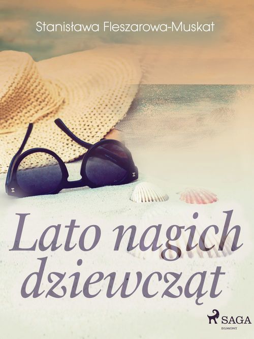 Couverture ebook de Lato nagich dziewczat , de Stanislawa Fleszarowa-Muskat