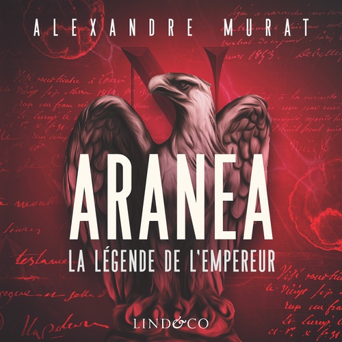 audiobook cover of Aranea : La légende de l'Empereur, by Alexandre Murat