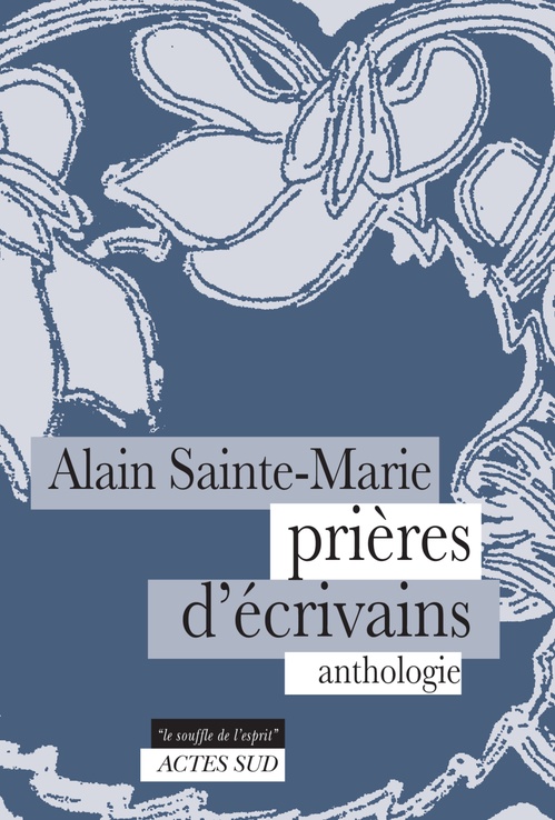 ebook cover of Prières d'écrivains, by Alain Sainte-Marie, Collectif