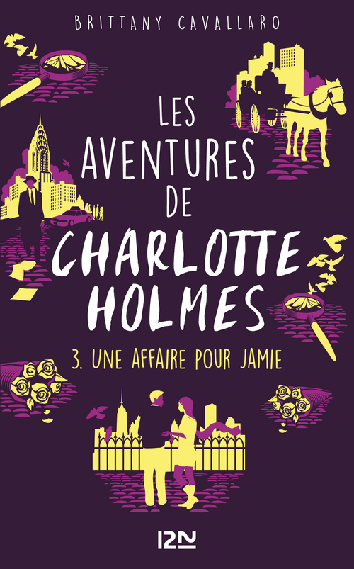 ebook cover of Les aventures de Charlotte Holmes - tome 3 Une affaire pur Jamie, by Brittany Cavallaro