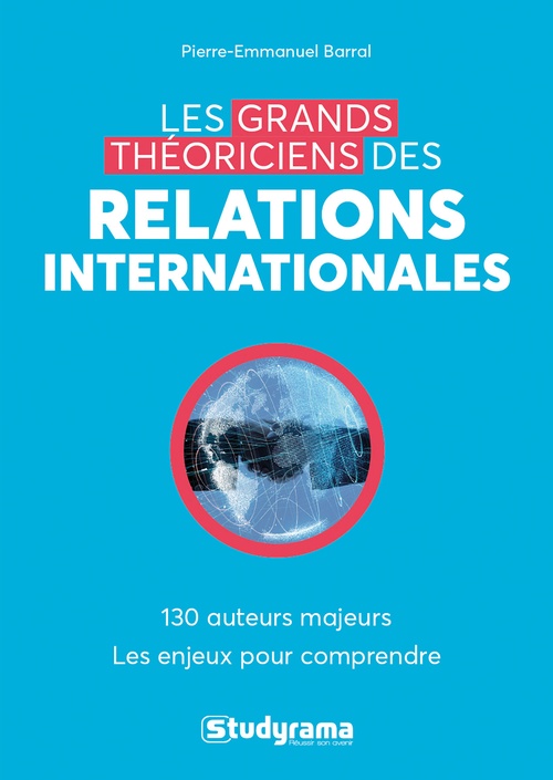 Couverture ebook de Les grands théoriciens des relations internationales, de Pierre-Emmanuel Barral