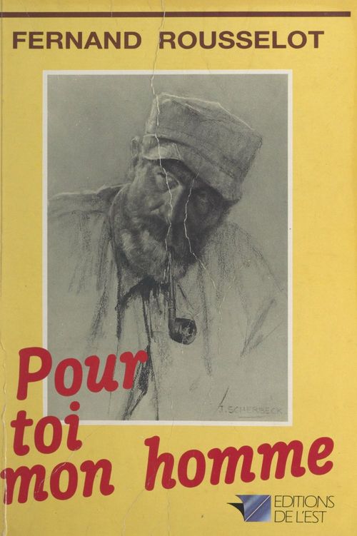 Couverture ebook de Pour toi, mon homme !, de Fernand Rousselot