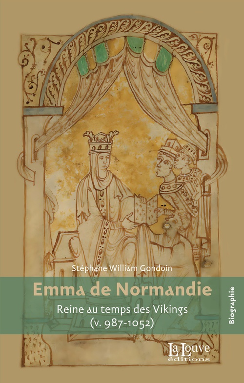 Couverture ebook de Emma de Normandie : Reine au temps des Vikings (v. 987-1052), de Stéphane William Gondoin