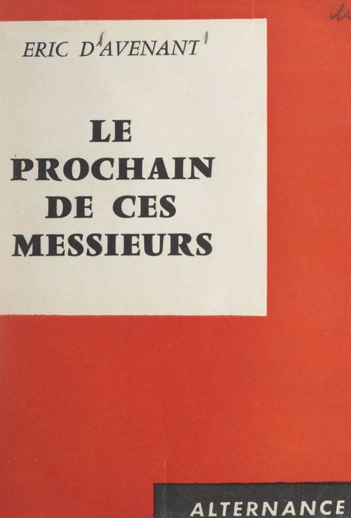 ebook cover of Le prochain de ces messieurs, by Eric D'Avenant