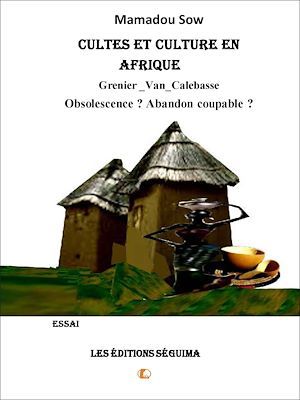 ebook cover of Cultes et culture en Afrique, by Mamadou Sow
