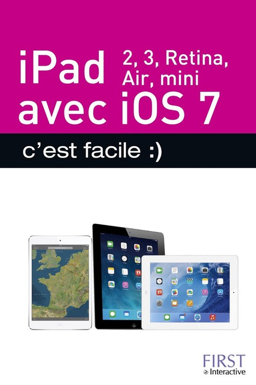 ebook cover of IPad (2, 3, Retina, Air, mini) avec IOS 7 - C'est facile, by Colette Michel