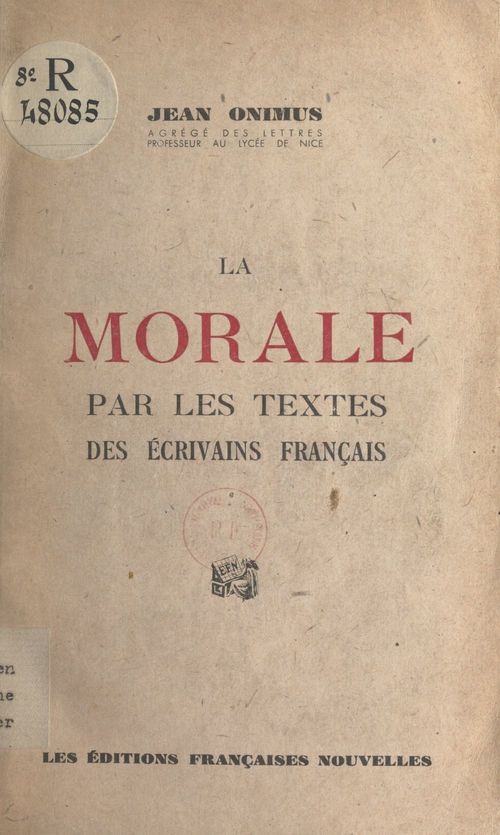Couverture ebook de La morale par les textes des écrivains français, de Jean Onimus