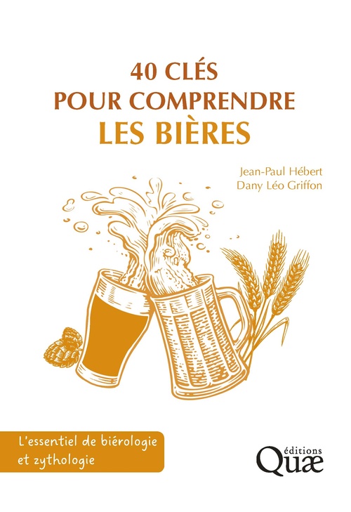 Couverture ebook de 40 clés pour comprendre les bières, de Jean-Paul Hébert, Dany Léo Griffon