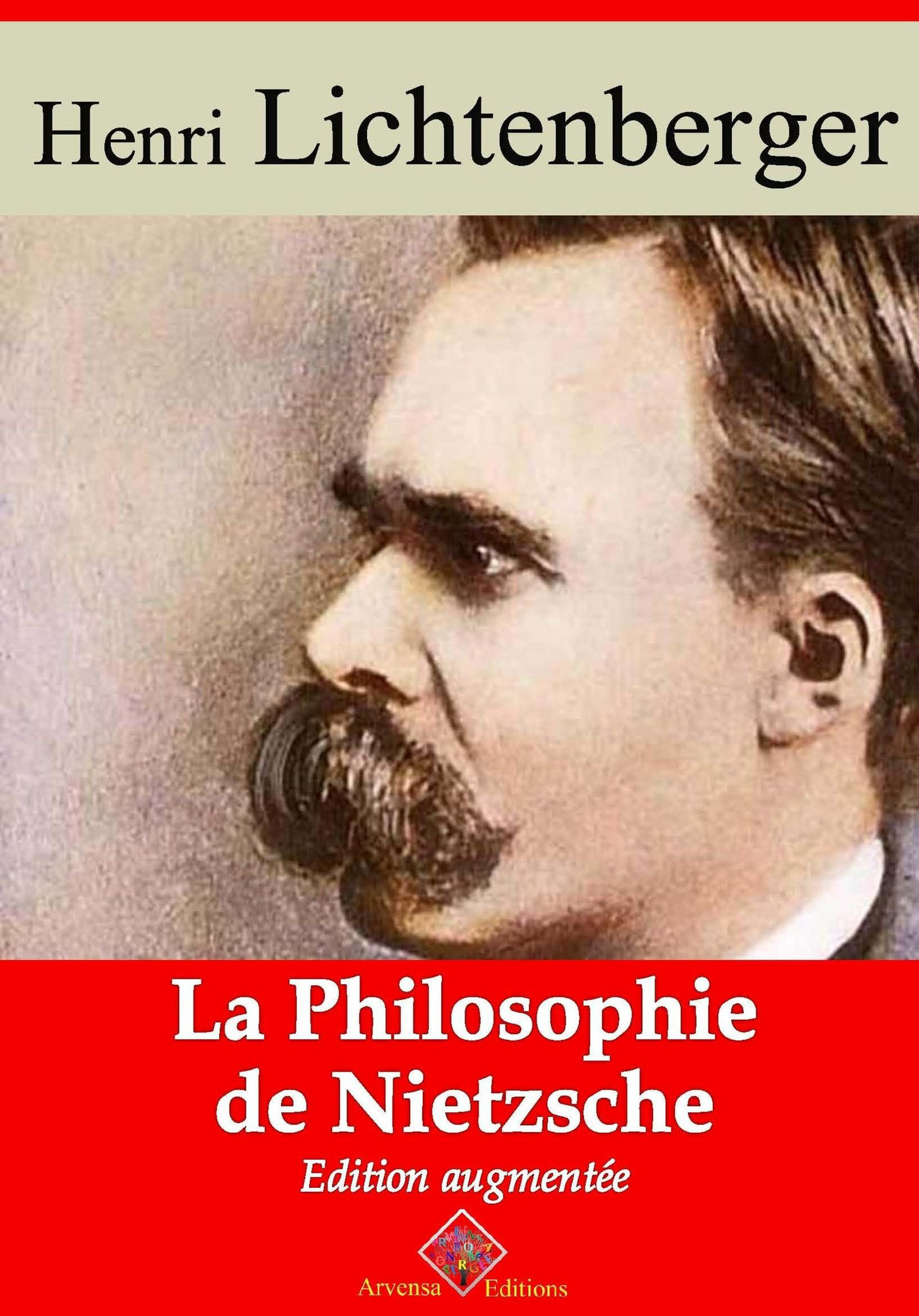 Couverture ebook de La Philosophie de Nietzsche - suivi d'annexes, de Henri Lichtenberger
