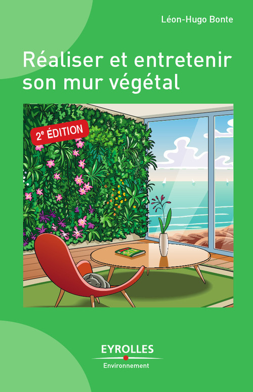 Couverture ebook de Réaliser et entretenir son mur végétal, de Léon-Hugo Bonte