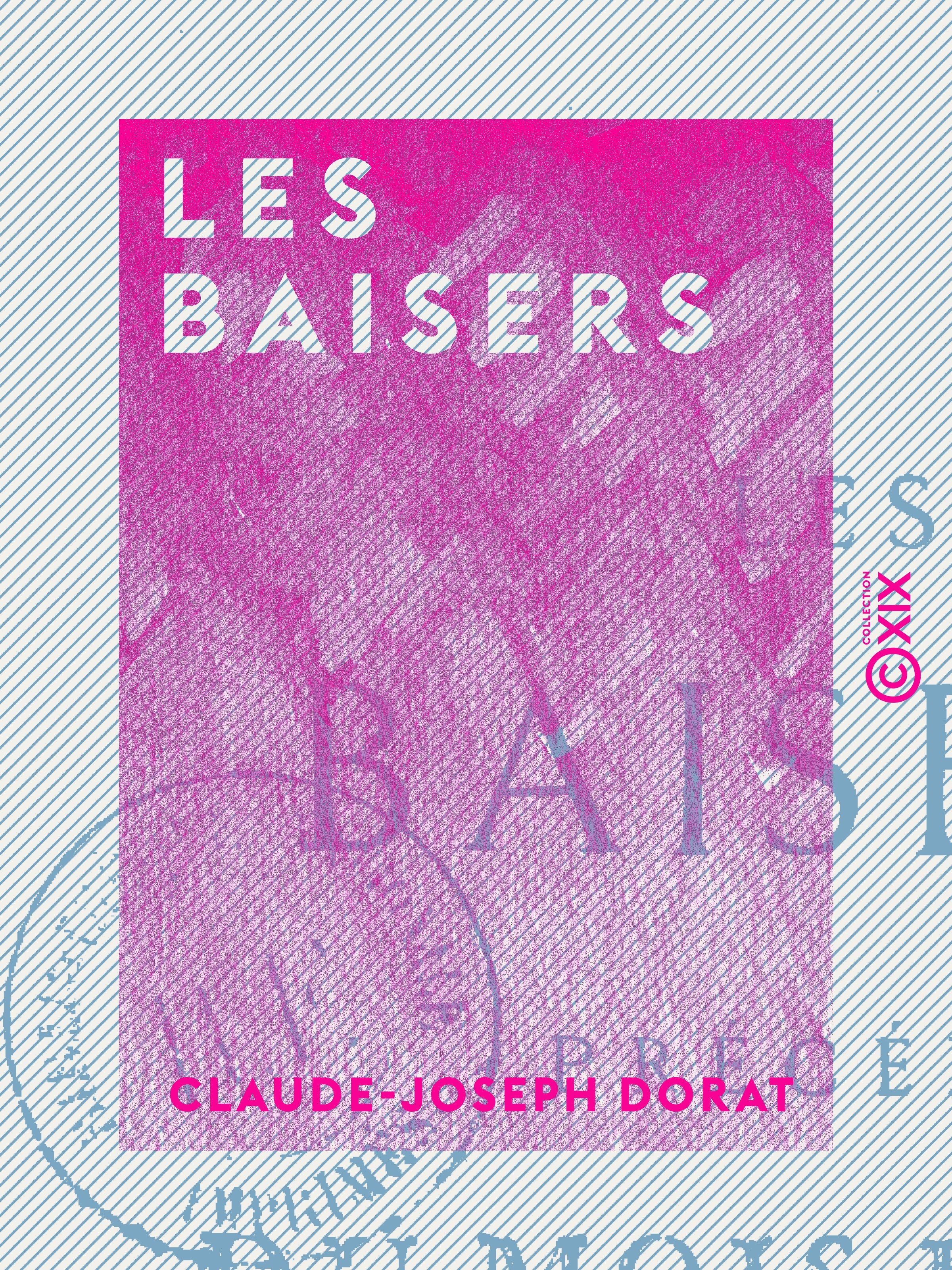 ebook cover of Les Baisers - Précédés du Mois de mai, by Claude-Joseph Dorat